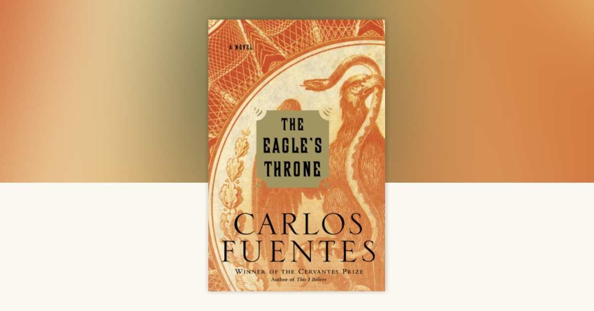 "El Trono del Águila," un libro de carlos fuentes